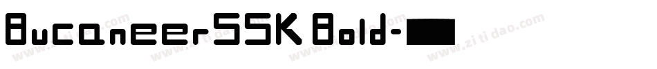 BucaneerSSK Bold字体转换